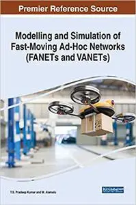Modelling and Simulation of Fast-Moving Ad-Hoc Networks (FANETs and VANETs)