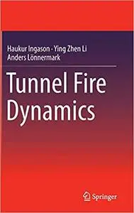 Tunnel Fire Dynamics (Repost)