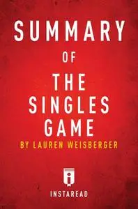 «Summary of The Singles Game» by Instaread