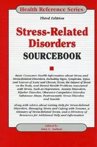 Stress-Related Disorders Sourcebook (3rd edition)
