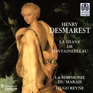 Hugo Reyne, La Symphonie du Marais - Henry Desmarest: La Diane de Fontainebleau (1998)