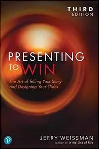 Presenting to Win, Updated and Expanded Edition 3rd Edition