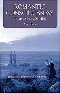 Romantic Consciousness: Blake to Mary Shelley (Repost)