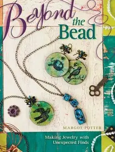 Beyond The Bead: Making Jewelry With Unexpected Finds