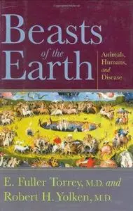 Beasts Of The Earth: Animals, Humans, And Disease
