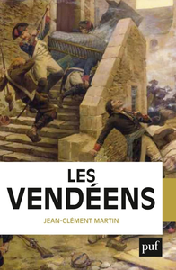 Les Vendéens - Jean-Clément Martin