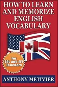 How to Learn and Memorize English Vocabulary: ...