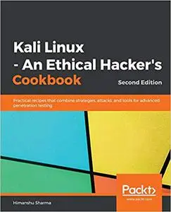 Kali Linux - An Ethical Hacker's Cookbook, 2nd Edition