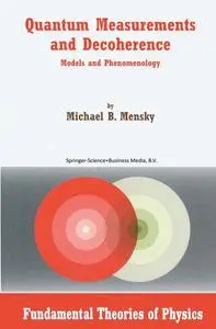 Quantum Measurements and Decoherence: Models and Phenomenology