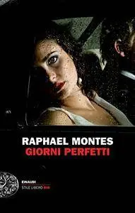 Raphael Montes - Giorni perfetti
