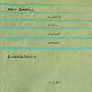 Heiner Goebbels - La Jalousie, Red Run, Herakles 2, Befreiung - Ensemble Modern (1993) {ECM New Series 1483}