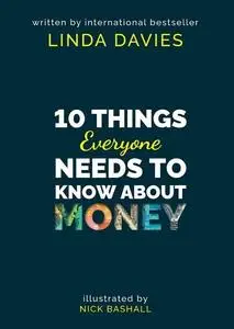 «10 Things Everyone Needs to Know About Money» by Linda Davies