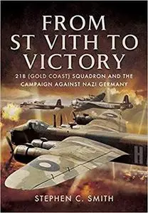 From St Vith to Victory: 218 (Gold Coast) Squadron and the Campaign Against Nazi Germany