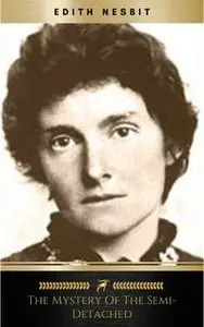«The Mystery of the Semi-Detached» by Edith Nesbit