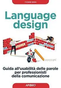 Language design. Guida all'usabilità delle parole per professionisti della comunicazione