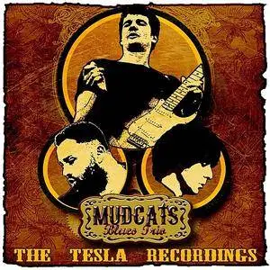 Mudcats Blues Trio - The Tesla Recordings (2012)