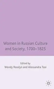 Women in Russian Culture and Society, 1700-1825
