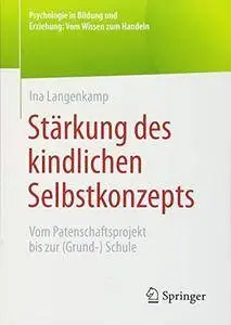 Stärkung des kindlichen Selbstkonzepts: Vom Patenschaftsprojekt bis zur
