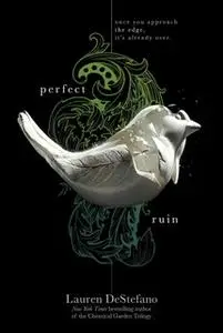 «Perfect Ruin» by Lauren DeStefano