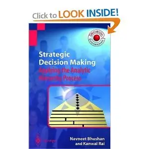 Strategic Decision Making: Applying the Analytic Hierarchy Process (Repost)