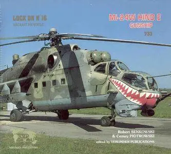 Mi-24W Hind E Gunship (Lock On No. 16 Aircraft Photo File)