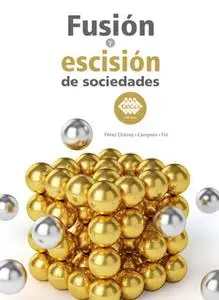 «Fusión y escisión de sociedades 2019» by Fol Olguín Raymundo,Pérez Chávez José
