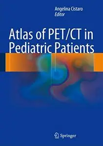 Atlas of PET/CT in Pediatric Patients (Repost)