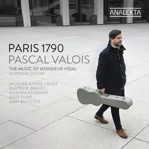 Pascal Valois - Paris 1790: The Music of Monsieur Vidal (2023)