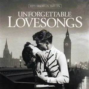 VA - Unforgettable Lovesongs (2007, 2CD) [Repost]