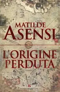 Matilde Asensi - L'Origine Perduta