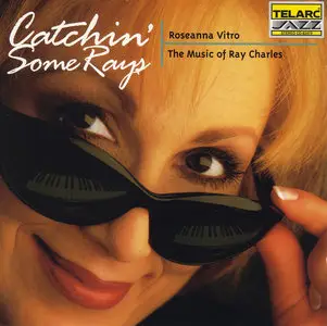 Roseanna Vitro - Catchin' Some Rays: The Music of Ray Charles (1997)