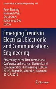 Emerging Trends in Electrical, Electronic and Communications Engineering (repost)