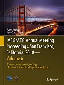 IAEG/AEG Annual Meeting Proceedings, San Francisco, California, 2018—Volume 6 (Repost)