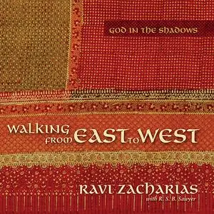 «Walking from East to West» by Ravi Zacharias