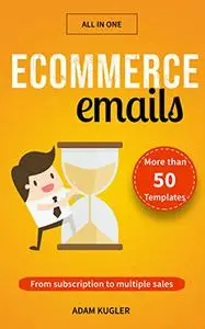 E-commerce Email Templates: From subscription to multiple sales