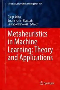 Metaheuristics in Machine Learning: Theory and Applications (Repost)