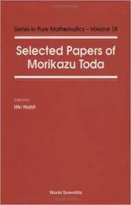 Selected Papers of Morikazu Toda