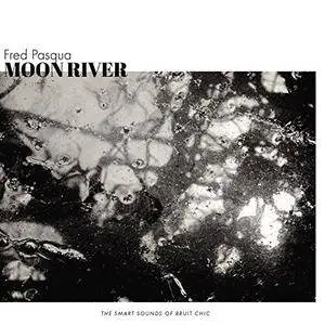 Fred Pasqua - Moon River (2018) [Official Digital Download 24/88]