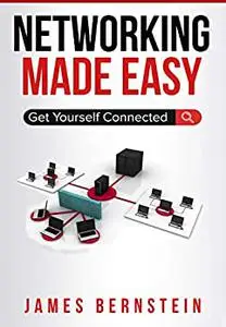 Networking Made Easy: Get Yourself Connected