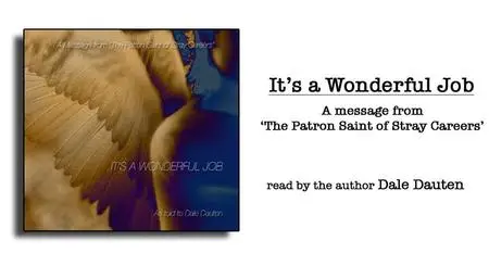 It's A Wonderful Job by Dale Dauten [AUDIOBOOK]
