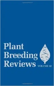Plant Breeding Reviews: Volume 32