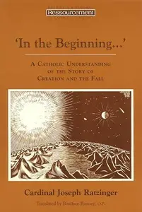 ‘In the Beginning …’: A Catholic Understanding of the Story of Creation and the Fall