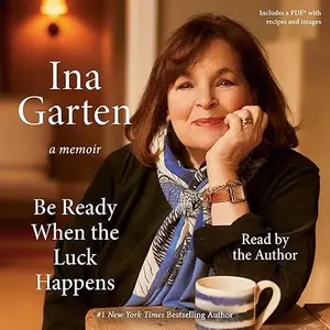 Be Ready When the Luck Happens: A Memoir [Audiobook]