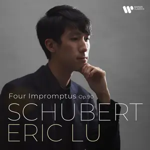 Eric Lu - Schubert- Four Impromptus, Op. 90, D. 899 (2025) [Official Digital Download 24/96]