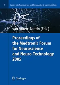 Proceedings of the Medtronic Forum for Neuroscience and Neuro-Technology 2005