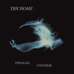 Trichome - Parallel Universe (2024) [Official Digital Download]