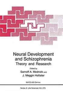 Neural Development and Schizophrenia: Theory and Research