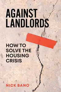 Against Landlords: How to Solve the Housing Crisis