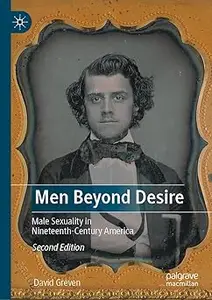 Men Beyond Desire: Male Sexuality in Nineteenth-Century America