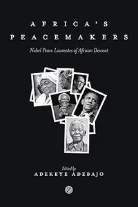 Africa's Peacemakers: Nobel Peace Laureates of African Descent